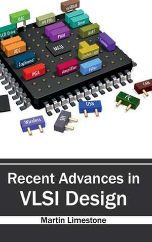 Recent Advances in VLSI Design de Martin Limestone