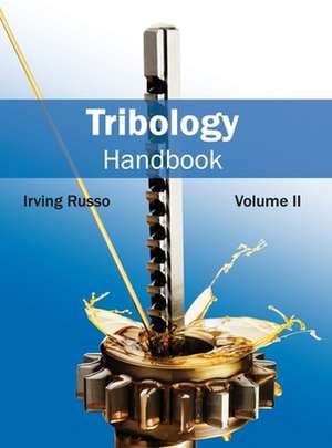 Tribology Handbook de Irving Russo