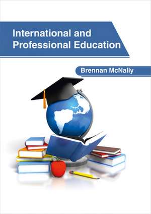 International and Professional Education de Brennan McNally