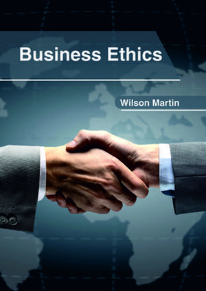 Business Ethics de Martin, Wilson