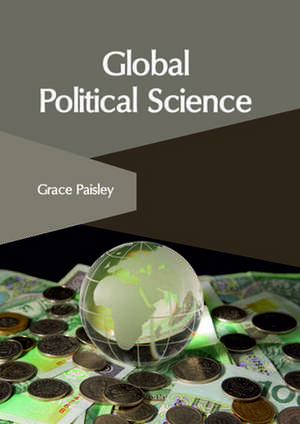 Global Political Science de Grace Paisley