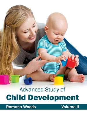 Advanced Study of Child Development de Romana Woods