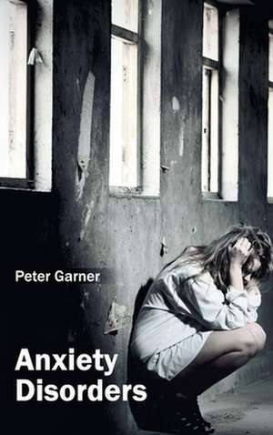 Anxiety Disorders de Peter Garner