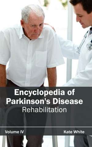 Encyclopedia of Parkinson's Disease de Kate White