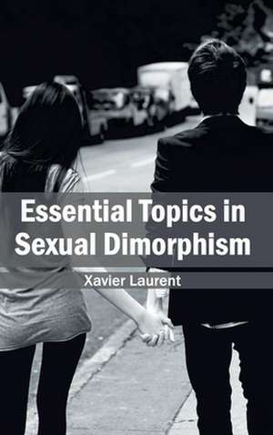 Essential Topics in Sexual Dimorphism de Xavier Laurent