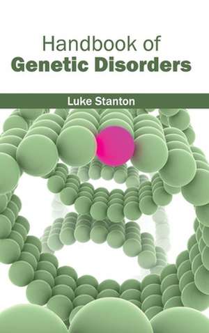 Handbook of Genetic Disorders de Luke Stanton