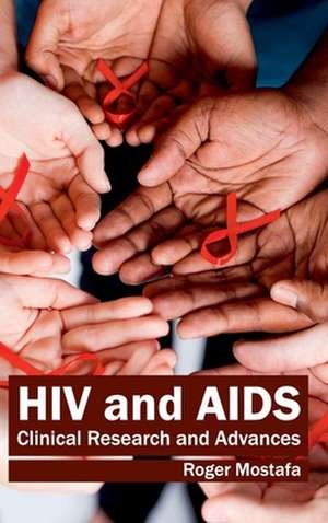 HIV and AIDS de Roger Mostafa