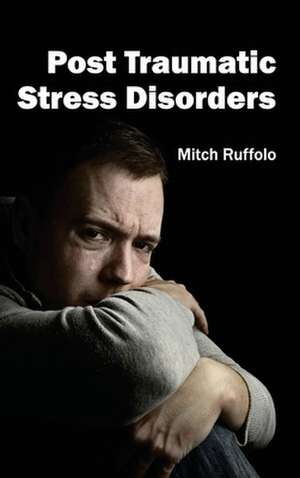 Post Traumatic Stress Disorders de Mitch Ruffolo