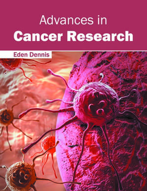 Advances in Cancer Research de Eden Dennis