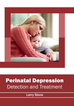 Perinatal Depression de Larry Stone