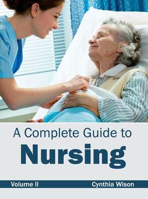 A Complete Guide to Nursing de Cynthia Wison