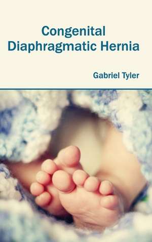 Congenital Diaphragmatic Hernia de Gabriel Tyler