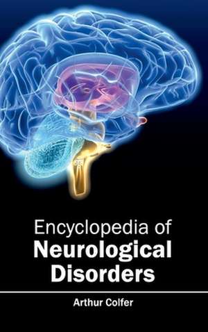 Encyclopedia of Neurological Disorders de Arthur Colfer