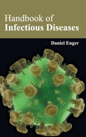 Handbook of Infectious Diseases de Daniel Enger