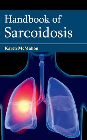 Handbook of Sarcoidosis de Karen McMahon