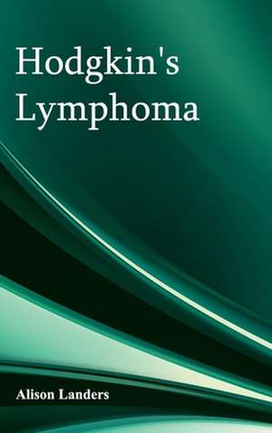 Hodgkin's Lymphoma de Alison Landers