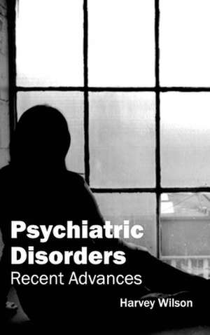 Psychiatric Disorders de Harvey Wilson