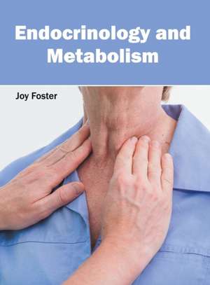 Endocrinology and Metabolism de Joy Foster