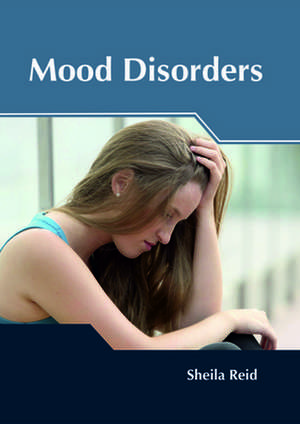 Mood Disorders de Sheila Reid