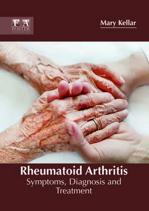 Rheumatoid Arthritis de Mary Kellar