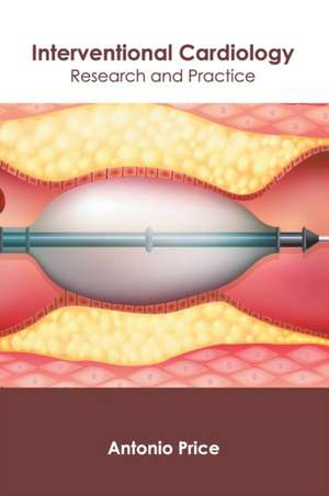 Interventional Cardiology: Research and Practice de Antonio Price