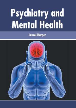 Psychiatry and Mental Health de Laurel Harper