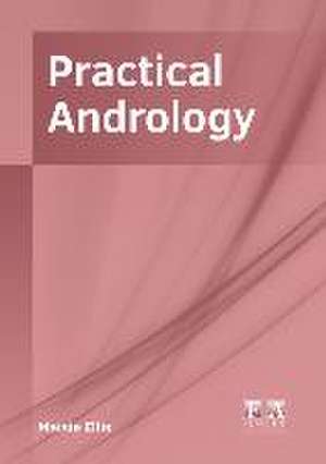 Practical Andrology de Maisie Ellis