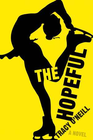 The Hopeful de Tracy O'Neill