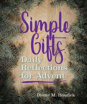 Simple Gifts de Diane M Houdek