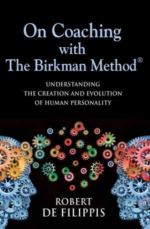 On Coaching with The Birkman Method de Robert T de Filippis