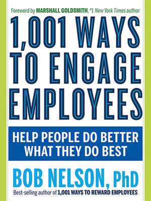 1,001 Ways to Engage Employees de Bob Nelson