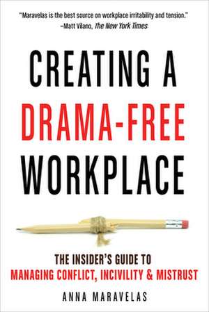 Creating a Drama-Free Workplace de Anna Maravelas