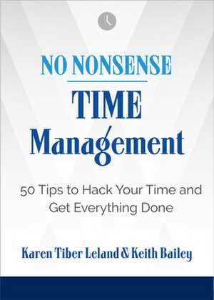 No Nonsense: Time Management de Karen Leland