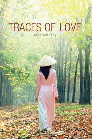 Traces of Love: Seeing Jesus in the Old Testament de John Anthony