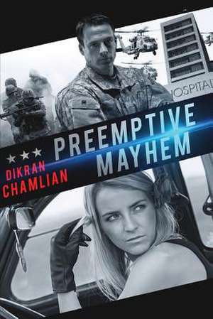 Preemptive Mayhem de Dikran Chamlian