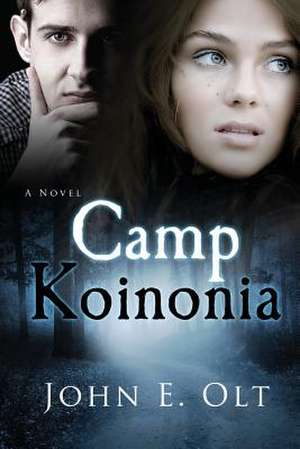 Camp Koinonia de John E. Olt