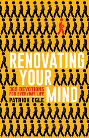 Renovating Your Mind de Patrick Egle