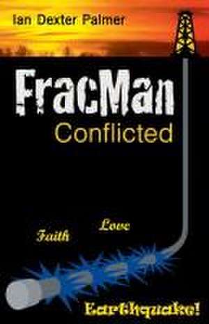 Fracman Conflicted de Ian Dexter Palmer