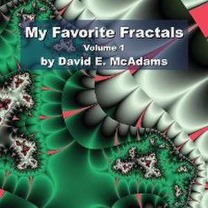 My Favorite Fractals de David E. McAdams