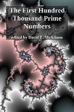 The First Hundred Thousand Prime Numbers de David E. McAdams