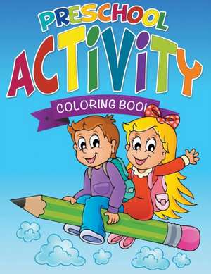 Preschool Activity Coloring Book de Speedy Publishing LLC