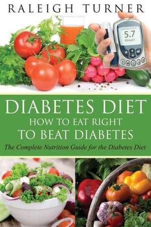 Diabetes Diet de Raleigh Turner