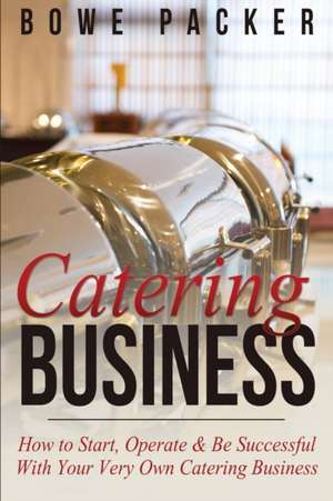 Catering Business de Bowe Packer