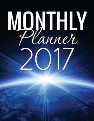 Monthly Planner 2017 de Speedy Publishing LLC