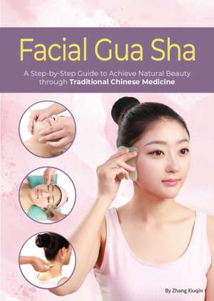 Facial Gua Sha de Xiuqin Zhang