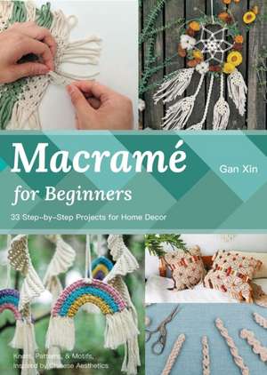 Macramé for Beginners de Xin Gan