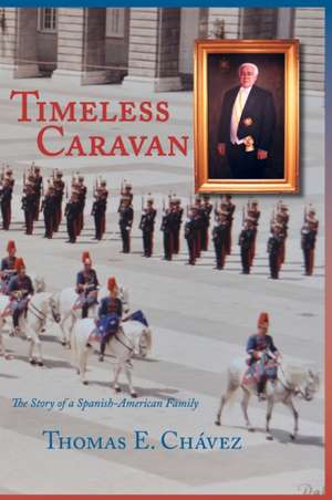 Timeless Caravan de Thomas E Chavez