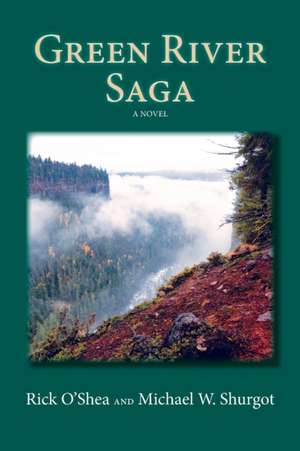 Green River Saga de Michael W. Shurgot