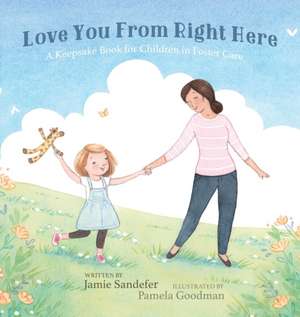 Love You From Right Here de Jamie Sandefer