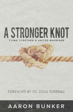 A Stronger Knot de Rosenau, Dr Doug